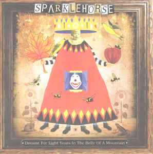 Sparklehorse - Dreamt For Light Years In The Belly Of A Mountain album cover