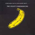 The Velvet Underground – Everything You've Ever Heard About 