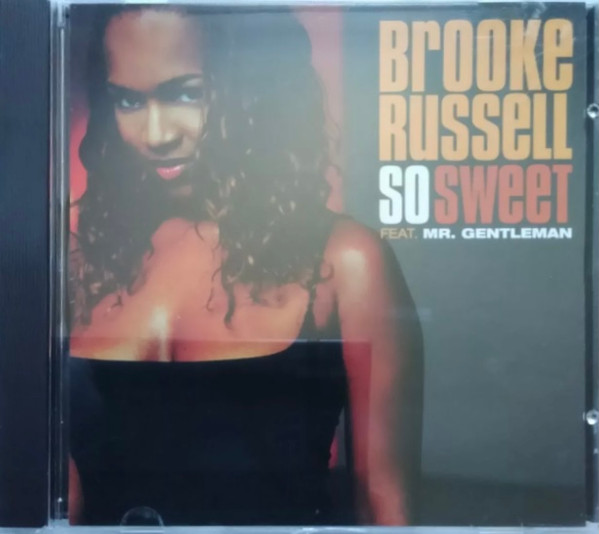 Brooke Russell Feat. Mr. Gentleman - So Sweet | Releases | Discogs