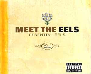 Meet The Eels Essential Eels Vol.1 1996 - 2006 - Eels