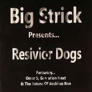 Resivior Dogs - Big Strick