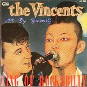 The Vincents – All By Yourself (1991, CD) - Discogs