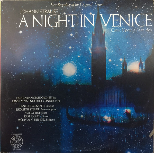 descargar álbum Hungarian State Orchestra, Ernst Märzendorfer - Johann Strauss A Night In Venice Comic Opera In Three Acts