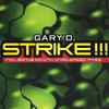 Gary D. - Strike !!!