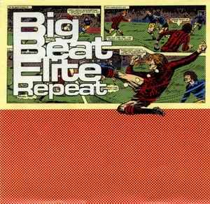Big Beat Elite Repeat - Various