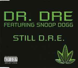 Dr. Dre Featuring Snoop Dogg – Still D.R.E. (2000, CD) - Discogs