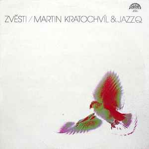 Zvěsti - Martin Kratochvíl & Jazz Q