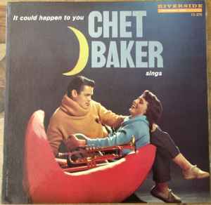 Chet Baker - It Could Happen To You - Chet Baker Sings | Releases