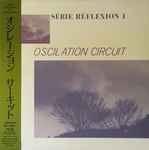 Oscilation Circuit – Série Réflexion 1 (1984, Vinyl) - Discogs
