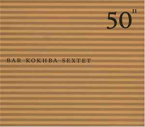 Bar Kokhba Sextet - 50¹¹
