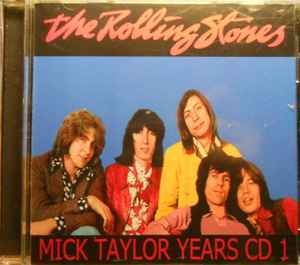 The Rolling Stones – Mick Taylor Years CD 1 (2017, CD) - Discogs