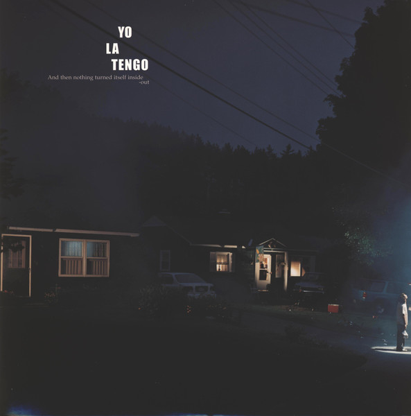 Yo La Tengo – And Then Nothing Turned Itself Inside-Out (2000 