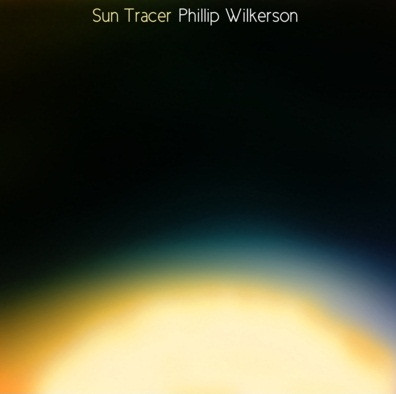 descargar álbum Phillip Wilkerson - Sun Tracer