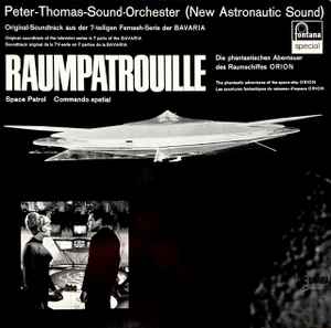 Raumpatrouille (Die Phantastischen Abenteuer Des Raumschiffes Raumschiffes ORION) - Peter-Thomas-Sound-Orchester (New Astronautic Sound)
