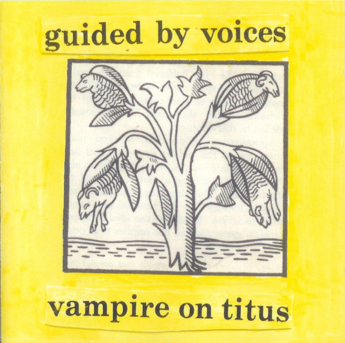 ladda ner album Guided By Voices - Vampire On Titus Propeller