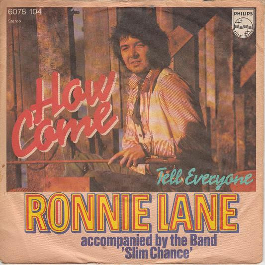 Ronnie Lane Accompanied By The Band Slim Chance – How Come? (1973 