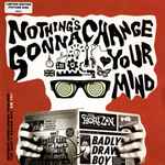 Cover of Nothing's Gonna Change Your Mind, 2006-10-09, Vinyl