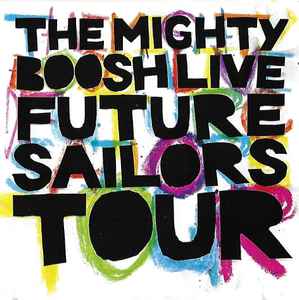 The Mighty Boosh - Boosh Live Future Sailors Tour album cover