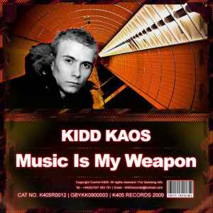 Kidd Kaos - Music Is My Weapon