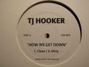 TJ Hooker - How We Get Down album cover