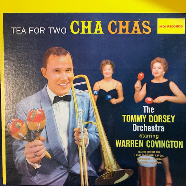 The Tommy Dorsey Orchestra Starring Warren Covington Tea For Two