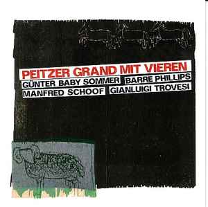 Peitzer Grand Mit Vieren - Günter Baby Sommer, Manfred Schoof, Gianluigi Trovesi, Barre Phillips