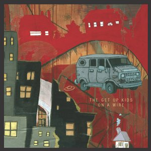 The Get Up Kids - On A Wire | Releases | Discogs