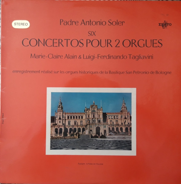 télécharger l'album Padre Antonio Soler MarieClaire Alain, LuigiFerdinando Tagliavini - Six Concertos Pour 2 Orgues