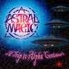 Astral Magic - A Trip To Alpha Centauri