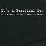 Cover of It's A Beautiful Day / Marrying Maiden, 2014, CD