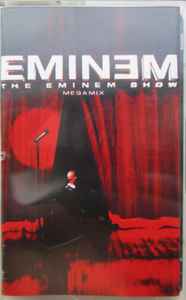 Eminem – The Eminem Show - Megamix (Cassette) - Discogs