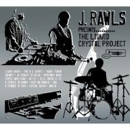 J. Rawls Presents The Liquid Crystal Project - The Liquid Crystal 