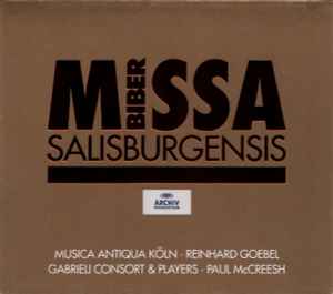 Missa Salisburgensis - Biber - Musica Antiqua Köln · Reinhard Goebel / Gabrieli Consort & Players · Paul McCreesh