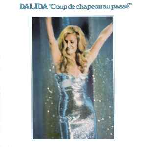 Dalida - "Coup De Chapeau Au Passé"