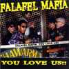 Falafel Mafia - You Love Us!!