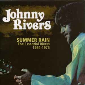 Johnny Rivers - Summer Rain: The Essential Rivers (1964-1975) album cover