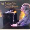 Art Fristoe Trio - DoubleDown