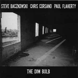 Steve Baczkowski - The Dim Bulb