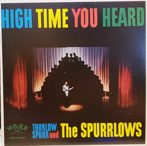 descargar álbum Thurlow Spurr And The Spurrlows - High Time You Heard