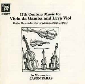Jason Paras - 17th Century Music For Viola Da Gamba And Lyra Viol album cover