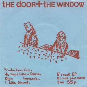 The Door And The Window - Production Line