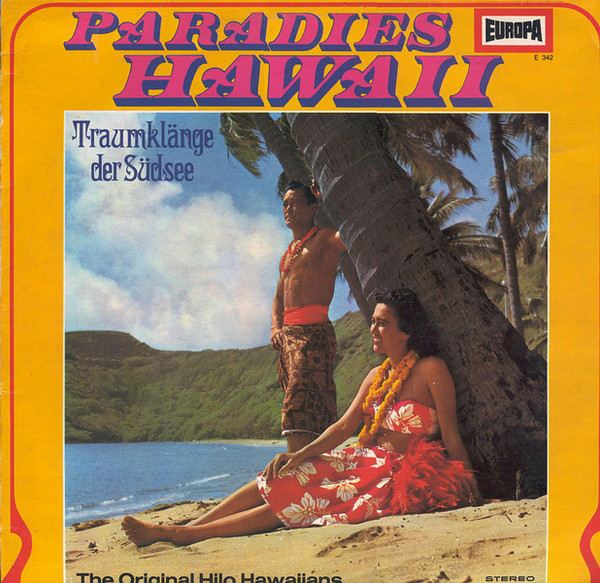 The Original Hilo Hawaiians – Paradies Hawaii (Traumklänge Der