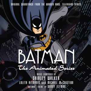 Shirley Walker, Lolita Ritmanis, Michael McCuistion - Batman: The Animated  Series (Original Soundtrack From The Warner Bros. Television Series) |  Releases | Discogs