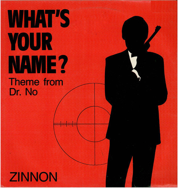 Zinnon* – What’s Your Name (Theme From Dr. No)