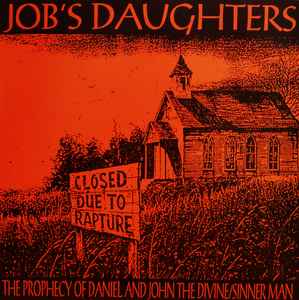 The Prophecy Of Daniel And John The Divine  /  Sinner Man - Job's Daughters