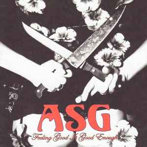 ASG (2) - Feeling Good Is Good Enough