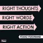 Cover of Right Thoughts, Right Words, Right Action, 2013-08-26, Vinyl