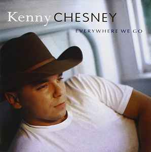 Kenny Chesney - Everywhere We Go