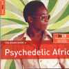 Various - The Rough Guide To Psychedelic Africa