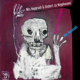 lataa albumi Nils Koppruch & Gisbert Zu Knyphausen - Die Aussicht Knochen und Fleisch